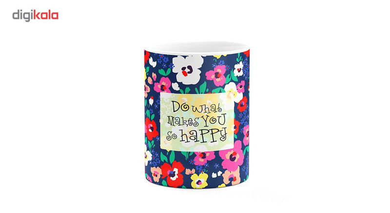ماگ هیدورا طرح Do What Makes You So Happy
